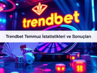 Trendbet Temmuz