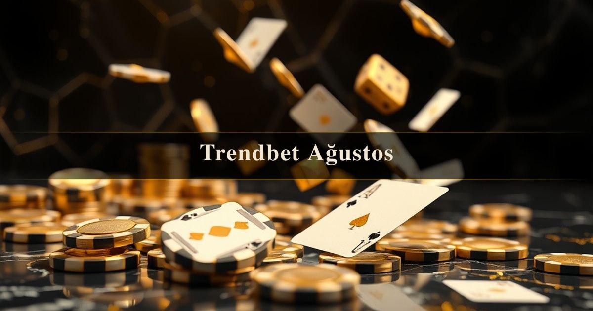 Trendbet Ağustos