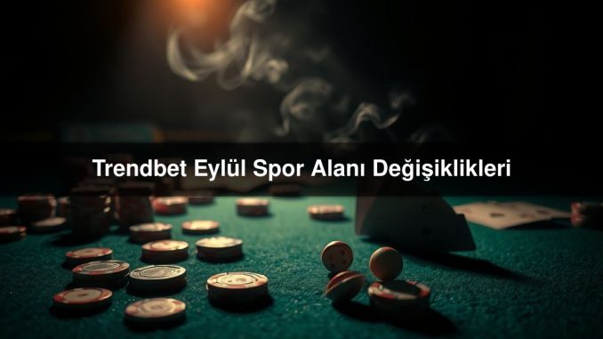 Trendbet Eylül